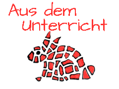 Aus dem Unterricht